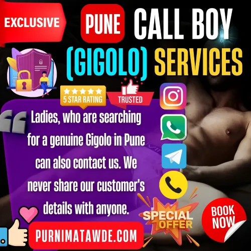 Banner image of Pune Gigolo or Play Boy Escorts Services. A Top Rated Purnima Tawde Escorts Agency Call Boy in the Banner along with a text that reads Ladies, who are searching for a genuine Gigolo in Pune can also contact us. We never share our customer's details with anyone. Also Display Exclusive Services, 5 Star rated, Trusted, and Special Offers available. Book a Pune Call boy via Whatsapp, Call, Telegram, Instagram or Facebook.