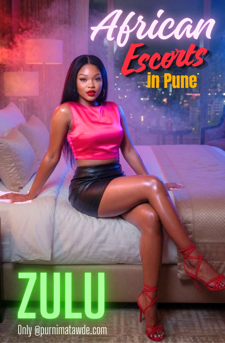 Zulu African Escort in Pune - Premium Independent Call Girl